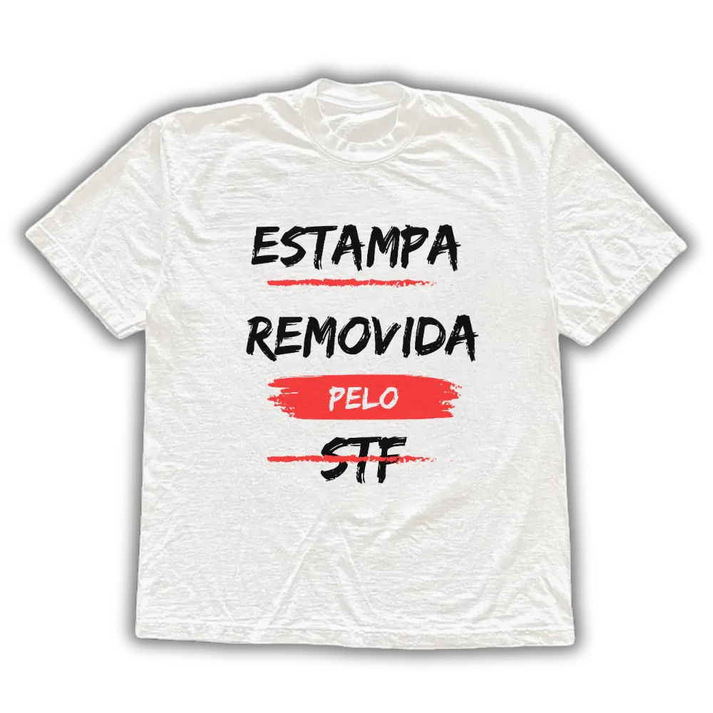 Removida pelo STF - Camiseta
