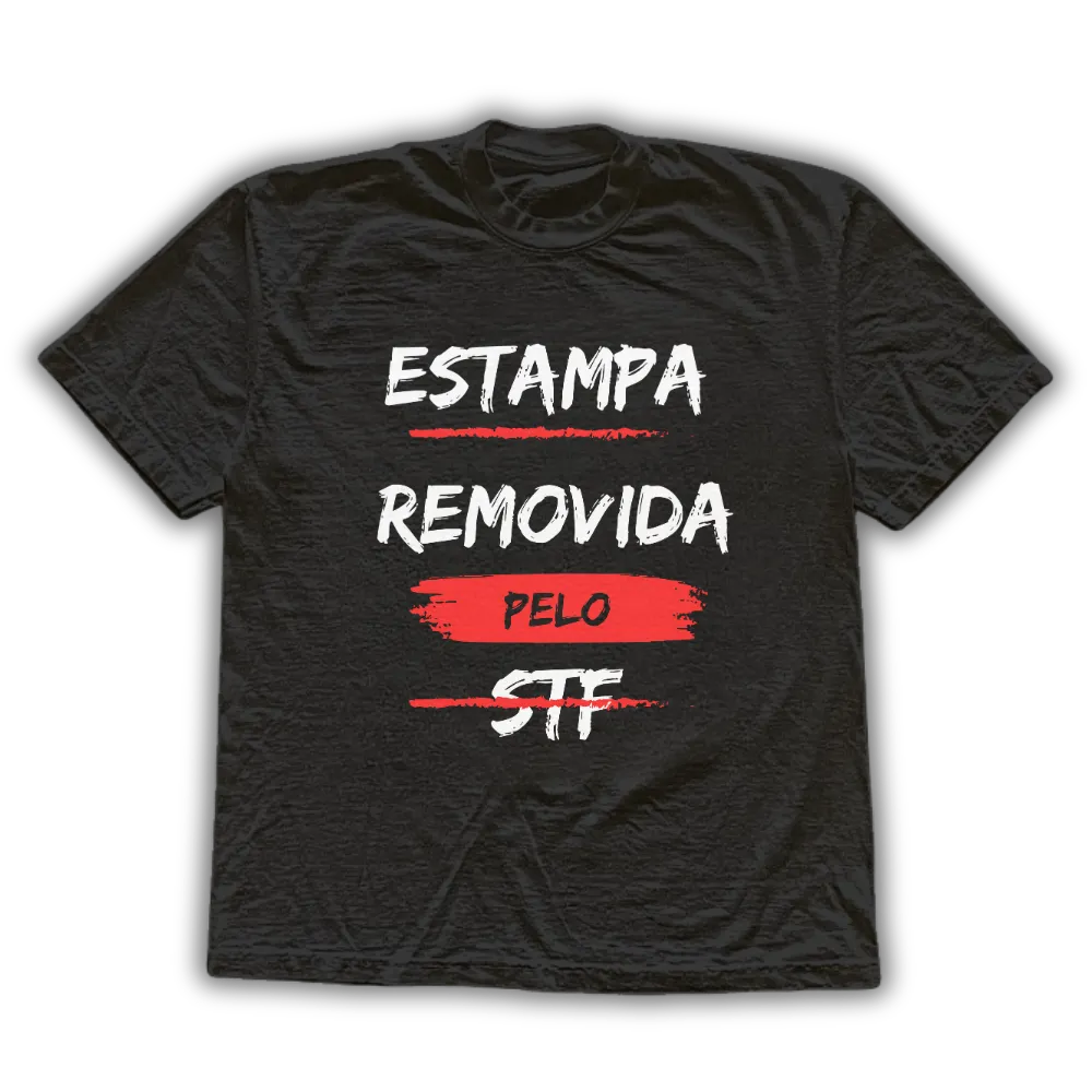 Removida pelo STF - Camiseta
