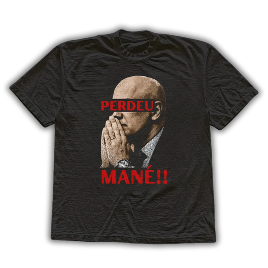 Perdeu Mané - Camiseta