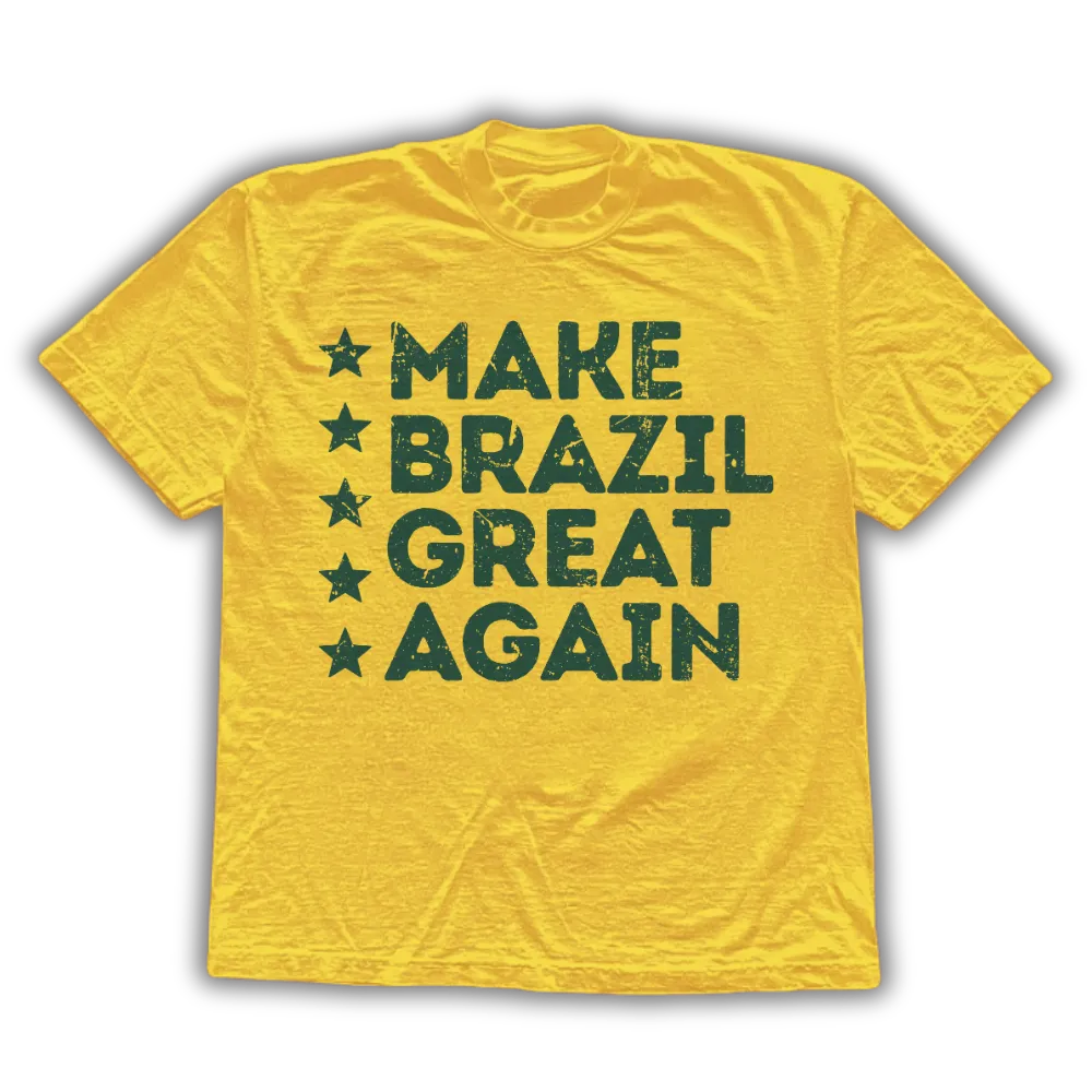 Make Brazil Great Again - Camiseta