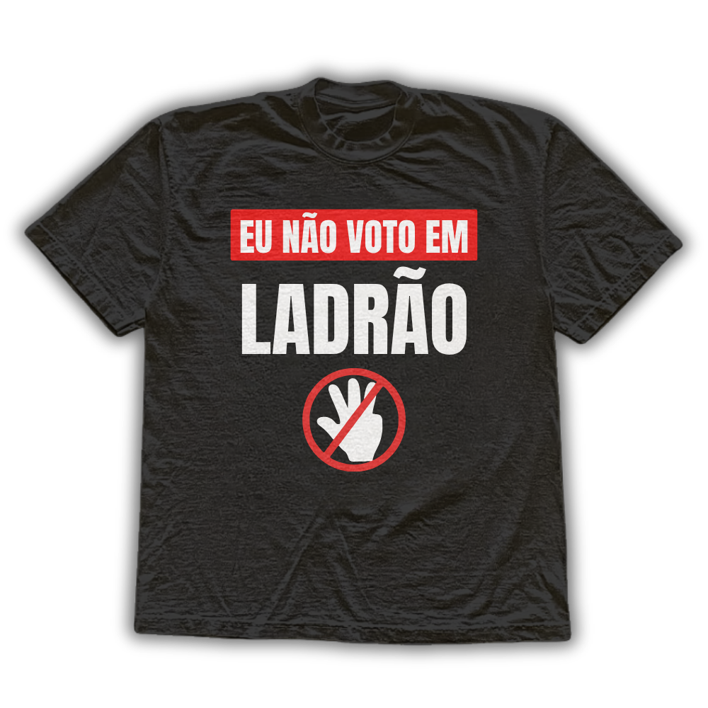 Não voto em ladrão 2 - camiseta