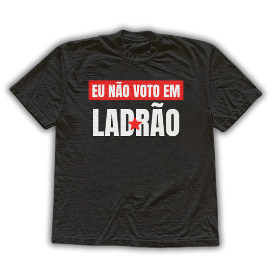 Eu não voto em ladrão 1