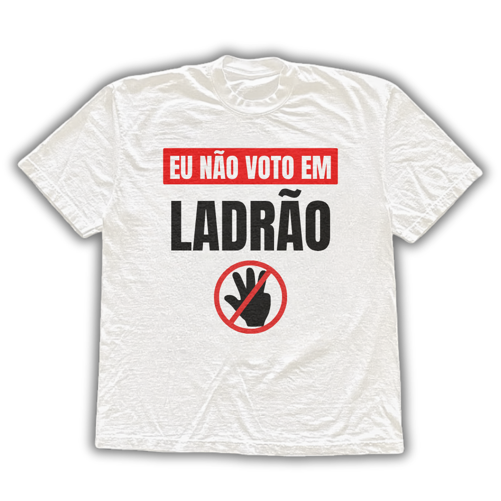 Não voto em ladrão 2 - camiseta