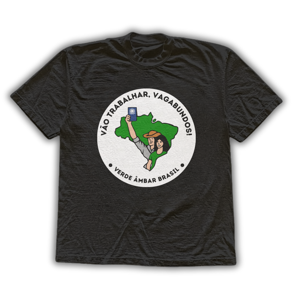 Vão trabalhar MST - Camiseta